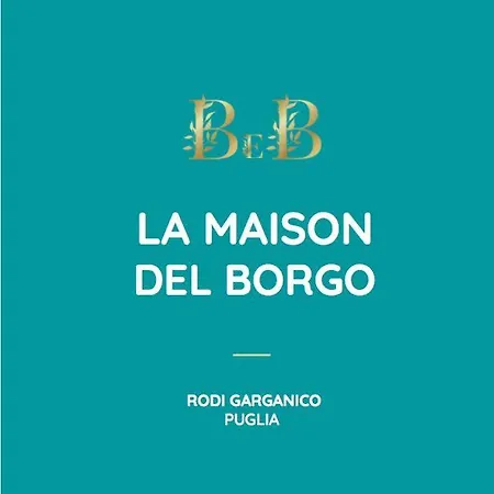 La Maison Del Borgo * Rodi Garganico